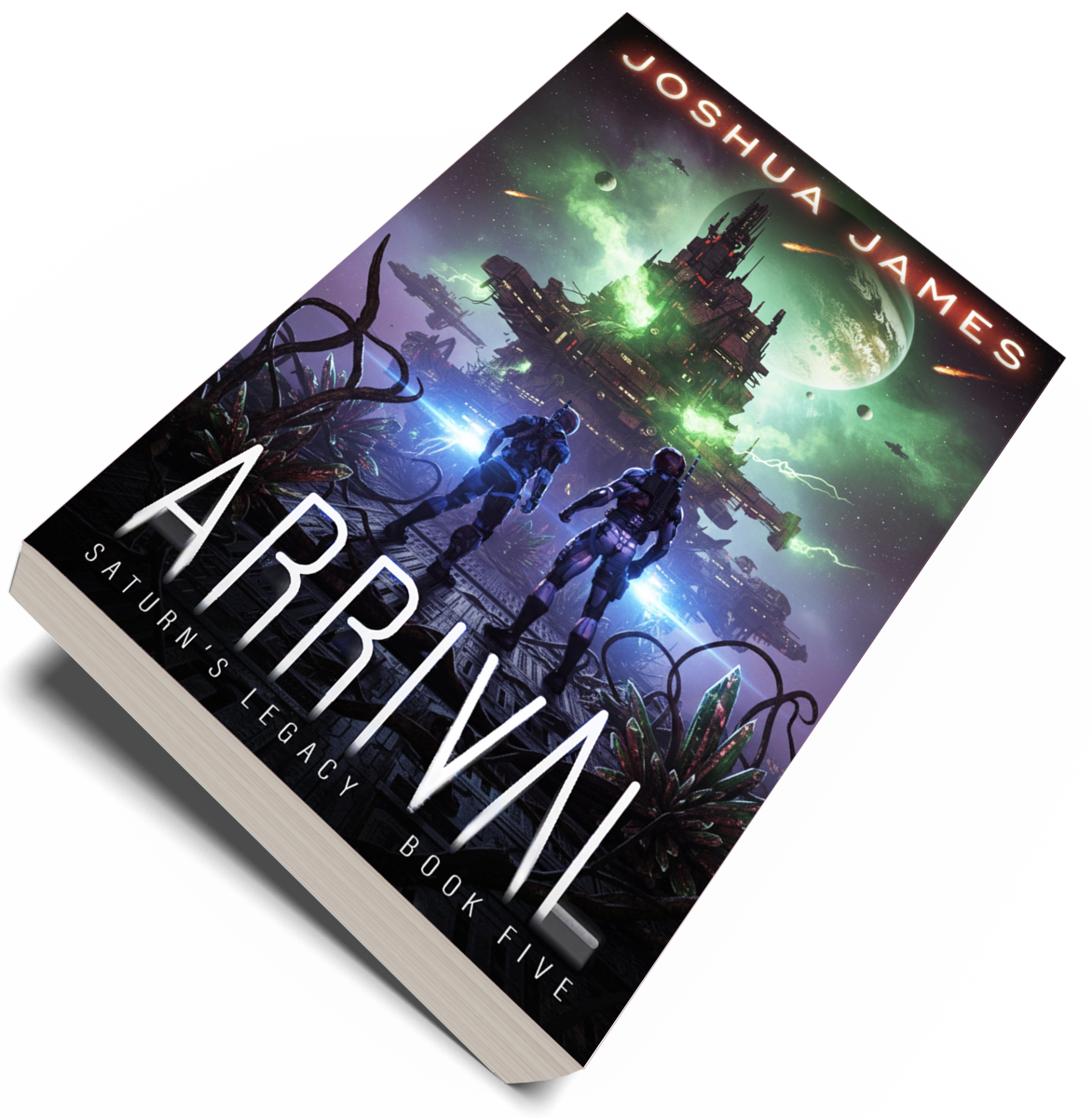 Arrival (Saturn's Legacy Book 5) - Paperback edition