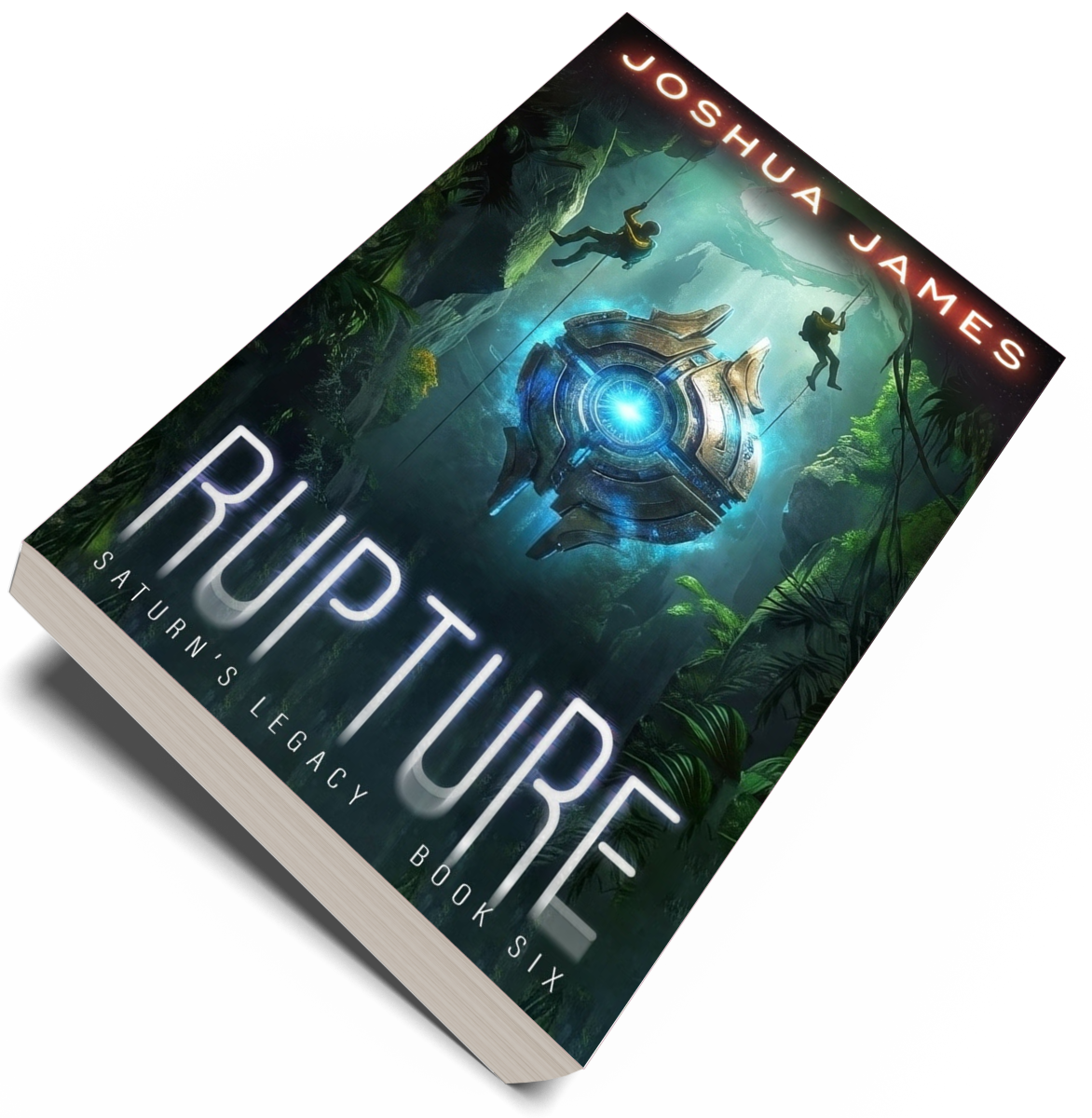 Rupture (Saturn's Legacy Book 6) - Paperback edition